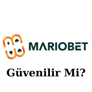 Mariobet Güvenilir Mi