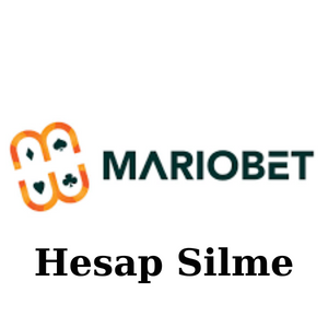 Mariobet Hesap Silme