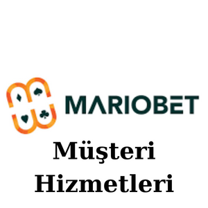 Mariobet Müşteri Hizmetleri