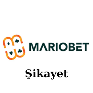 Mariobet Şikayet